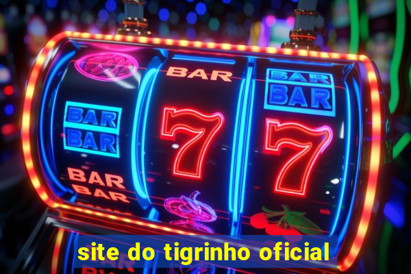 site do tigrinho oficial